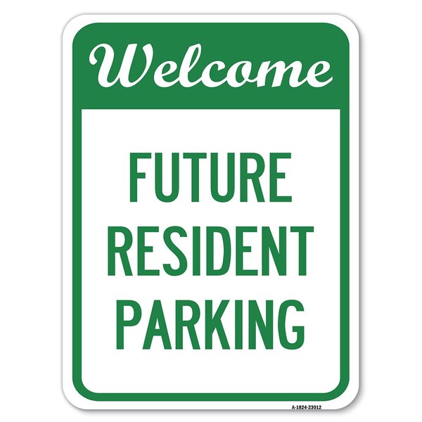 Reserved Parking Welcome-Future Resident Parking Rust Proof Parking, A-1824-23012